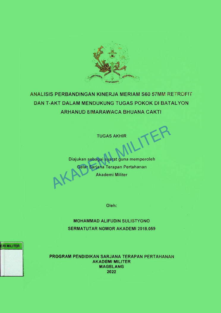 ANALISIS PERBNADINGAN KINERJA MERIAM S60 57MM RETROFIT DAN T-AKT DALAM MENDUKUNG TUGAS POKOK DI BATALYON ARHANUD 8/MARAWACA BHUANA CAKTI